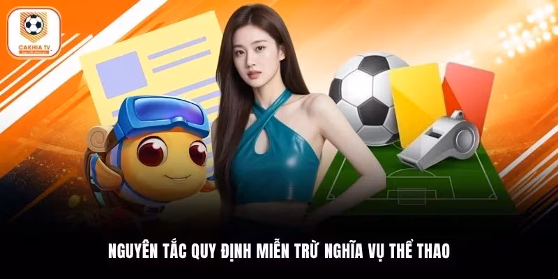 Nguyên tắc quy định miễn trừ nghĩa vụ thể thao